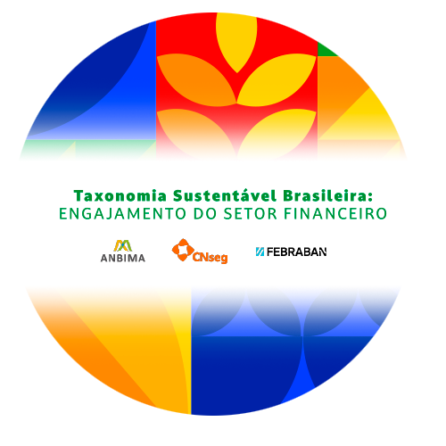 Webinar Taxonomia Sustentável Brasileira: Engajamento do Setor Financeiro